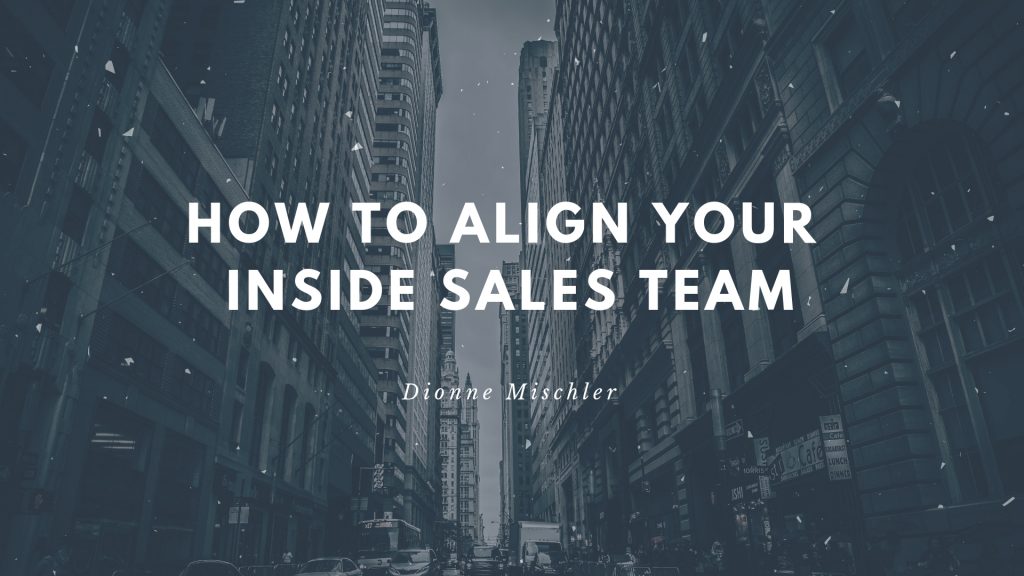 How to Align Your Inside Sales Team