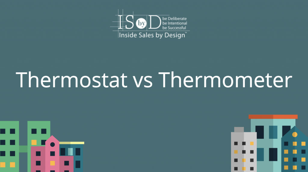 Are You A Thermostat or a Thermometer?